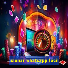 clonar whatsapp facil